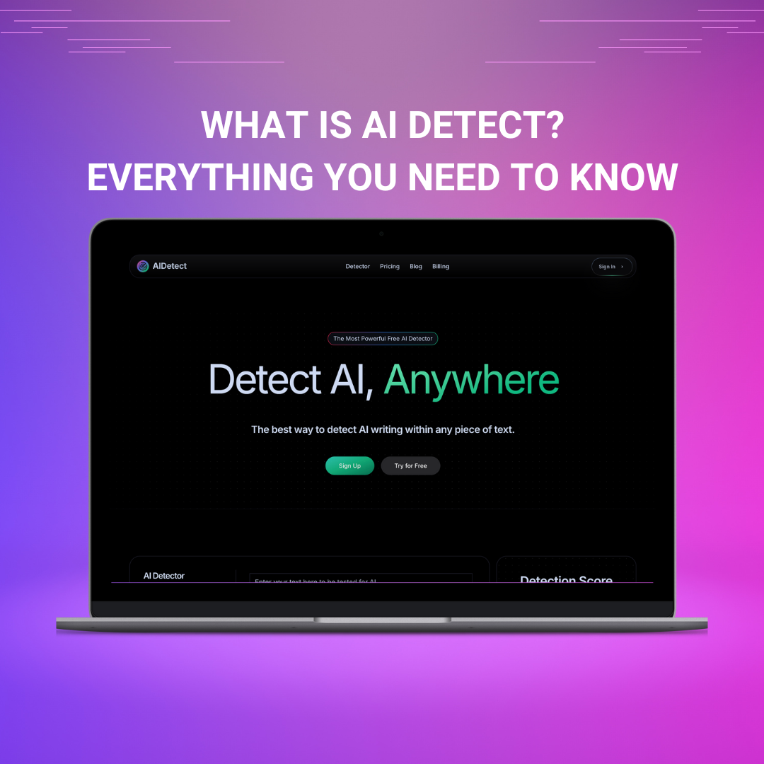 What Is AI Detect? Everything You Need To Know