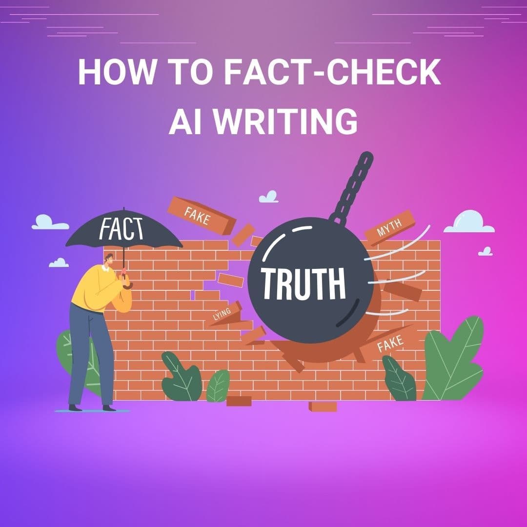 How to Fact-Check AI Writing